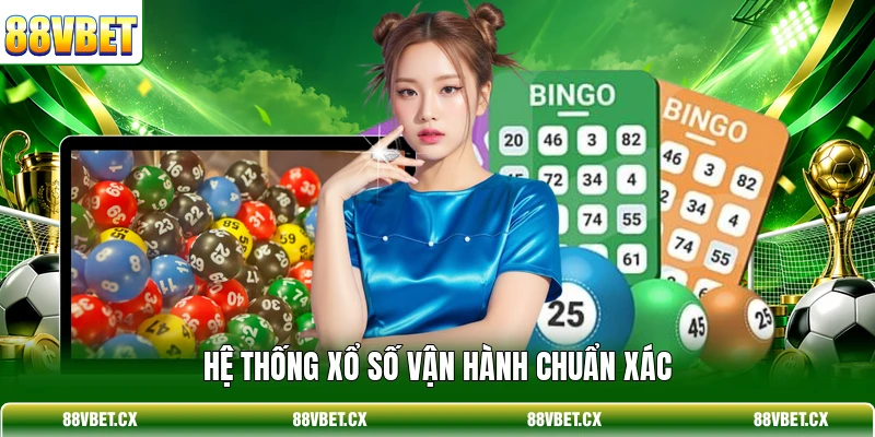 Xổ số 88vbet 1 Hệ thống xổ số vận hành chuẩn xác