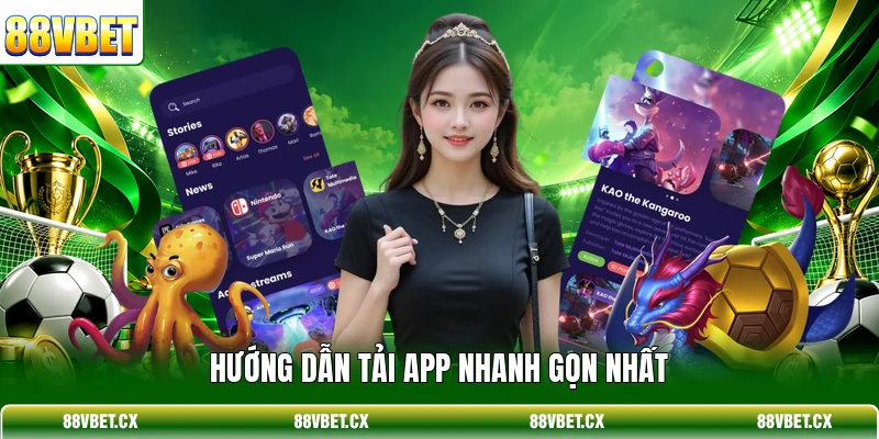 Tải app 88vbet 1 Hướng dẫn tải app nhanh gọn nhất
